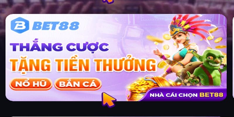 Tham gia cá cược thắng nhận thêm thưởng khủng